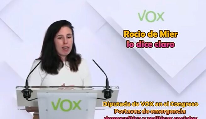 La Diputada en el Congreso Rocío de Mier deja claro el ideario de VOX «en España sobran 7 u 8 millones de personas»